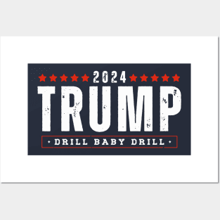 Trump 2024 Drill Baby Drill Posters and Art